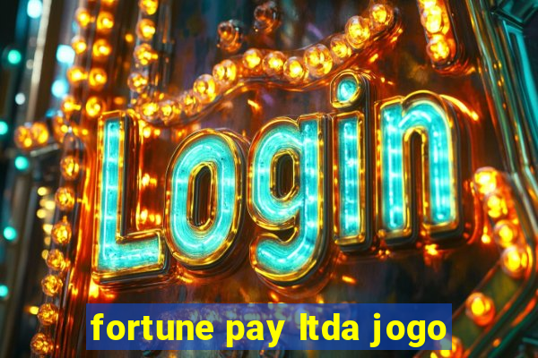 fortune pay ltda jogo